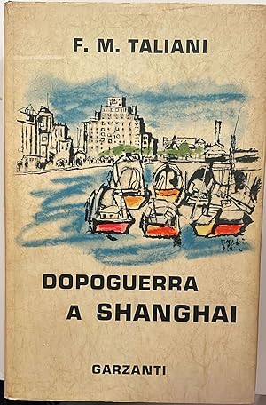 Image du vendeur pour Dopoguerra a Shanghai mis en vente par librisaggi