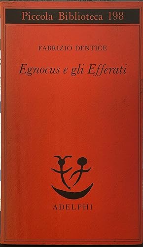 Immagine del venditore per Egnocus e gli Efferati venduto da librisaggi