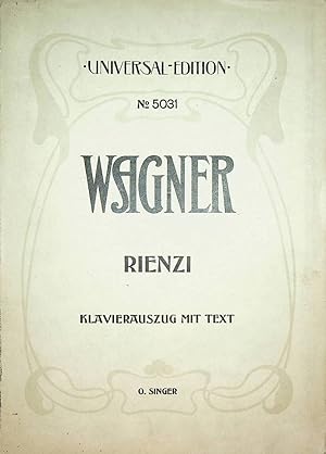 Rienzi vollständiger Klavierauszug mit Text von Otto Singer. Einführung, Inhalts- und Motivangabe...
