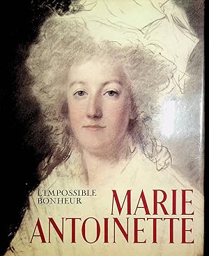 Seller image for Marie Antoinette : L'impossible bonheur for sale by ANTIQUARIAT.WIEN Fine Books & Prints