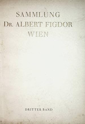 Imagen del vendedor de Die Sammlung Dr. Albert Figdor, Wien. Erster (1.) Teil, dritter (3.) Band. Eingeleitet und herausgeben von Max J. Friedlnder. Gemlde. (= Die Sammlung Dr. Albert Figdor, Wien, 1. Teil) a la venta por ANTIQUARIAT.WIEN Fine Books & Prints