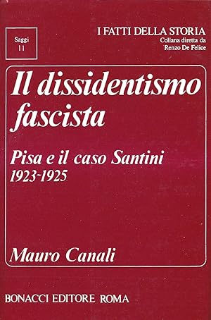 Il dissidentismo fascista. Pisa e il caso Santini 1923-1925