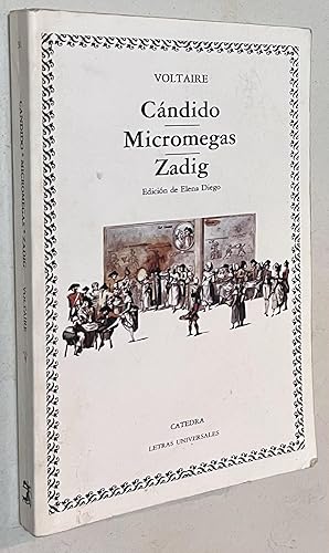 Imagen del vendedor de Cndido; Micromegas; Zadig (Letras Universales / Universal Writings) (Spanish Edition) a la venta por Once Upon A Time