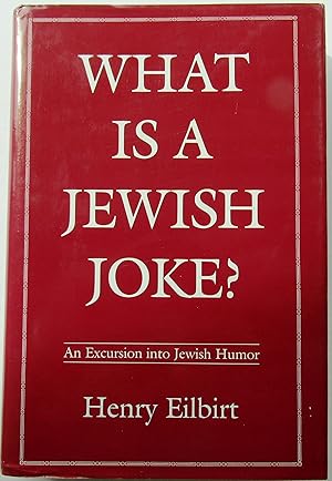 WHAT IS A JEWISH JOKE? An Excursion into Jewish Humor