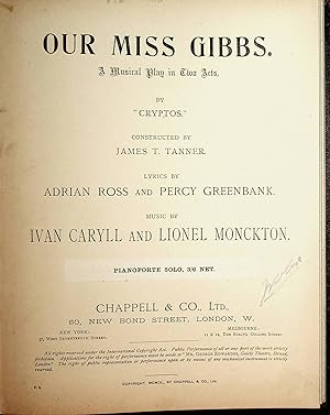 Imagen del vendedor de Our Miss Gibbs' ; Caryll, Ivan, and Lionel Monckton ; A musical play. By James T. Tanner. Lyrics by Adrian Ross and Percy Greenbank. Music by I. Caryll and L. Monckton PIANOFORTE SOLO a la venta por ANTIQUARIAT.WIEN Fine Books & Prints