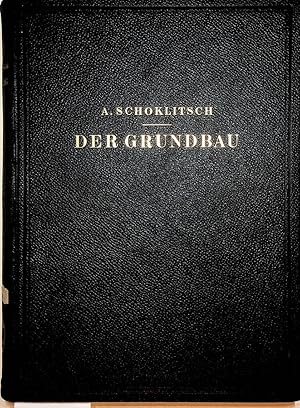 Imagen del vendedor de Der Grundbau : ein Handbuch fr Studium und Praxis. a la venta por ANTIQUARIAT.WIEN Fine Books & Prints