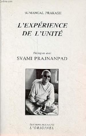 Immagine del venditore per L'exprience de l'unit - Dialogues avec Svami Prajnanpad - Collection " l'originel ". venduto da Le-Livre