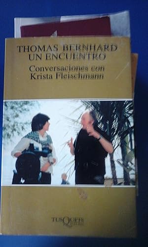 Seller image for THOMAS BERNHARD: UN ENCUENTRO, Conversaciones con Krista Fleischmann (Barcelona, 1998) for sale by Multilibro