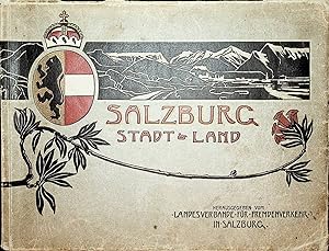 Salzburg, Stadt und Land herausgegeben und verlegt vom Landesverband für Fremdenverkehr in Salzbu...