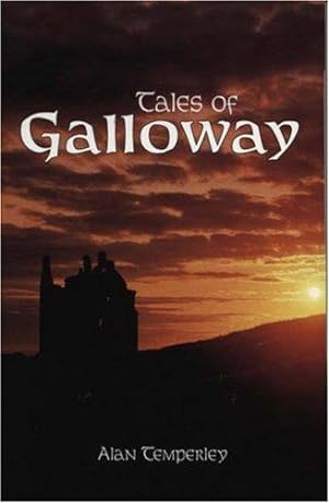 Bild des Verkufers fr Tales Of Galloway zum Verkauf von WeBuyBooks