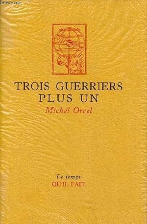 Bild des Verkufers fr Trois guerriers plus un. zum Verkauf von Le-Livre