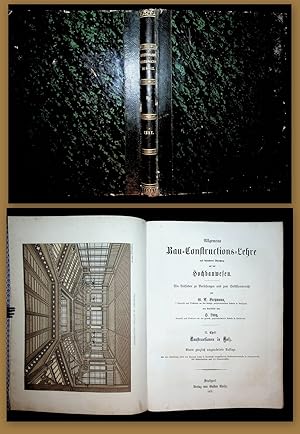 Seller image for Allgemeine Bau-Constructions-Lehre mit besonderer Beziehung auf das Hochbauwesen : ein Leitfaden zu Vorlesungen und zum Selbstunterrichte : 2. Teil : Constructionen in Holz neu bearb. von H. Lang for sale by ANTIQUARIAT.WIEN Fine Books & Prints