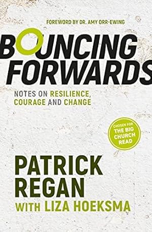 Bild des Verkufers fr Bouncing Forwards: Notes on Resilience, Courage and Change zum Verkauf von WeBuyBooks