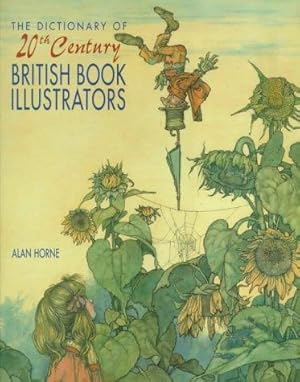 Immagine del venditore per The Dictionary of 20th Century British Book Illustrators venduto da WeBuyBooks