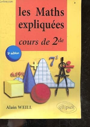 Image du vendeur pour Les Maths Expliques - Cours de Seconde - 2e edition mis en vente par Le-Livre
