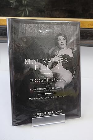 Imagen del vendedor de Mauvaises filles : Portraits de prostitues 1925-1935 a la venta por Librairie du Levant