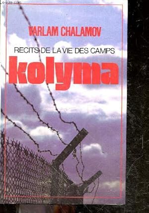 Bild des Verkufers fr Kolyma - recits de la vie des camps zum Verkauf von Le-Livre