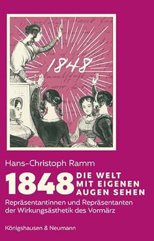 Imagen del vendedor de 1848. Die Welt mit eigenen Augen sehen a la venta por BuchWeltWeit Ludwig Meier e.K.