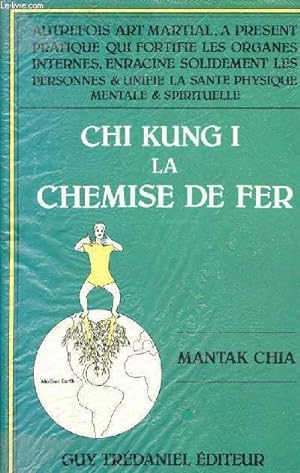 Bild des Verkufers fr Chi Kung I la chemise de fer. zum Verkauf von Le-Livre