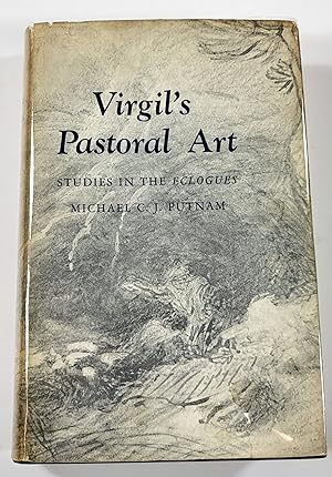 Virgil's Pastoral Art. Studies in the Eclogues