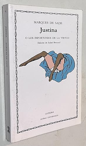 Imagen del vendedor de Justina: o los infortunios de la virtud (Letras Universales / Universal Writings) (Spanish Edition) a la venta por Once Upon A Time