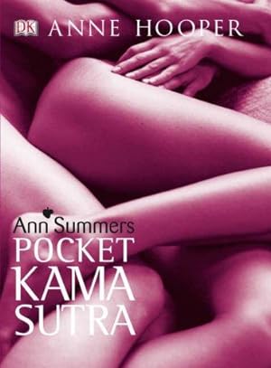 Bild des Verkufers fr Anne Hooper's Pocket Kama Sutra : A New Guide to the Ancient Arts of Love: The New Guide to the Ancient Arts of Love zum Verkauf von WeBuyBooks