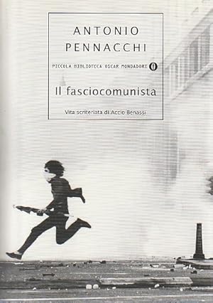 Immagine del venditore per Il fasciocomunista. Vita scriteriata di Accio Benassi, venduto da L'Odeur du Book