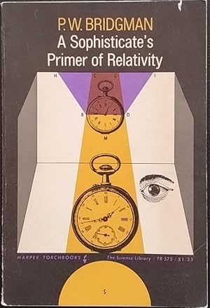 A Sophisticate's Primer of Relativity