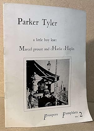 Bild des Verkufers fr A Little Boy Lost; _ Marcel Proust and cHarlie cHaplin _ Prospero Pamphlets No. 2 zum Verkauf von San Francisco Book Company