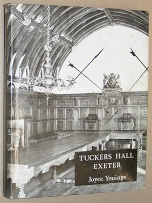 Seller image for Tuckers Hall, Exeter : the history of a provincial city company through five centuries for sale by Nigel Smith Books