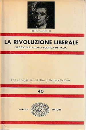 Imagen del vendedor de La rivoluzione liberale: Saggi sulla lotta politica italiana, a la venta por L'Odeur du Book