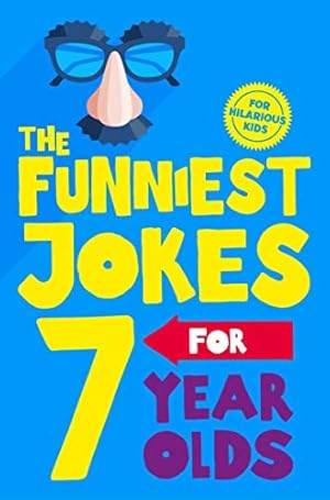 Image du vendeur pour The Funniest Jokes for 7 Year Olds mis en vente par WeBuyBooks