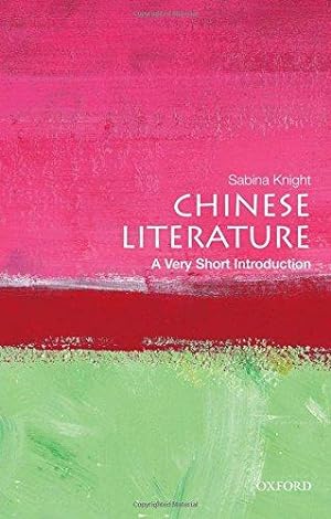 Image du vendeur pour Chinese Literature: A Very Short Introduction (Very Short Introductions) mis en vente par WeBuyBooks
