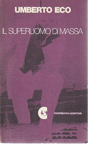 Seller image for Il superuomo di massa : studi sul romanzo popolare, for sale by L'Odeur du Book