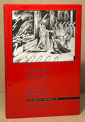 Seller image for Austrian Exodus _ The Creative Achievements of Refugees from National Socialism for sale by San Francisco Book Company