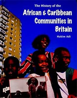 Bild des Verkufers fr The History Of: African and Caribbean Communities in Britain zum Verkauf von WeBuyBooks