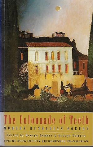 Image du vendeur pour The Colonnade of Teeth [signed] Modern Hungarian Poetry mis en vente par Walden Books
