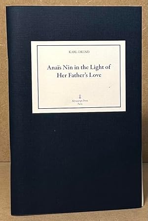 Anais Nin in the Light of Her Father's Love