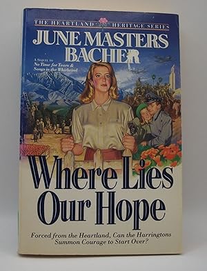 Seller image for Where Lies Our Hope Heartland Heritage Series for sale by Bay Used Books