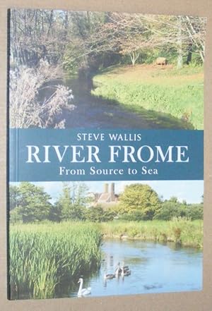 River Frome from Source to Sea