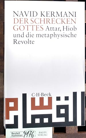 Bild des Verkufers fr Der Schrecken Gottes Attar, Hiob und die metaphysische Revolte. Mit 6 Kalligrafien von Karl Schlamminger zum Verkauf von Baues Verlag Rainer Baues 