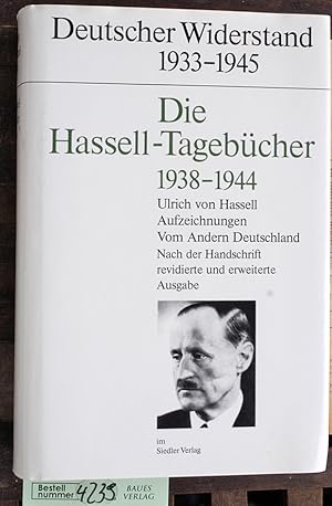 Bild des Verkufers fr Die Hassell-Tagebcher 1938 - 1944 Aufzeichnungen vom andern Deutschland zum Verkauf von Baues Verlag Rainer Baues 