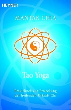 Imagen del vendedor de Tao Yoga : Praxisbuch zur Erweckung der heilenden Urkraft Chi a la venta por AHA-BUCH GmbH