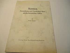 Seller image for Xanten. Entstehung und Geschichte eines nierdrheinischen Stiftes. for sale by Ottmar Mller
