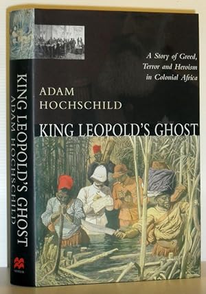 King Leopold's Ghost - A Story of Greed, Terror, and Heroism in Colonial Africa