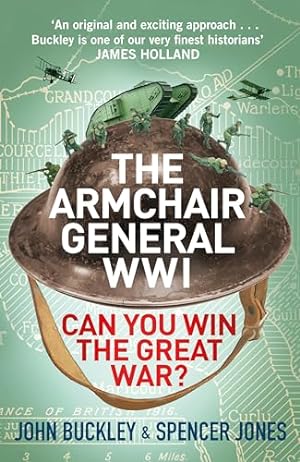 Bild des Verkufers fr The Armchair General World War One: Can You Win The Great War? (The Armchair General, 2) zum Verkauf von WeBuyBooks