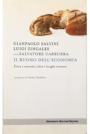 Seller image for Il buono dell'economia. Etica e mercato oltre i luoghi comuni for sale by librisaggi