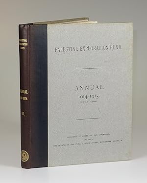 The Palestine Exploration Fund Annual 1914-1915 Double Volume. Including The Wilderness of Zin, t...