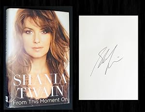 Seller image for From This Moment On (Signed by Shania Twain & Not Personalized) for sale by Bookcharmed Books IOBA