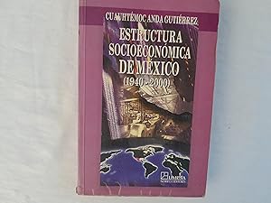 Seller image for Estructura socioeconmica de Mxico (1940-2000). for sale by Librera "Franz Kafka" Mxico.